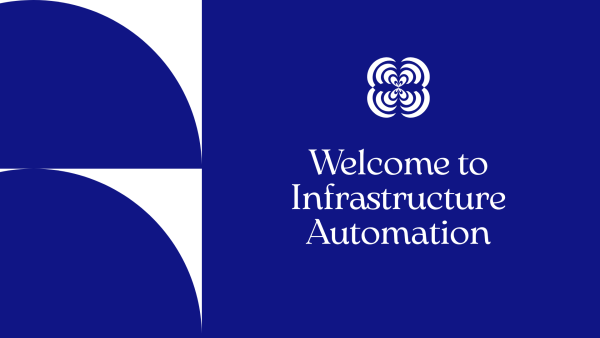 2 Welcome To Infrastructure Automation